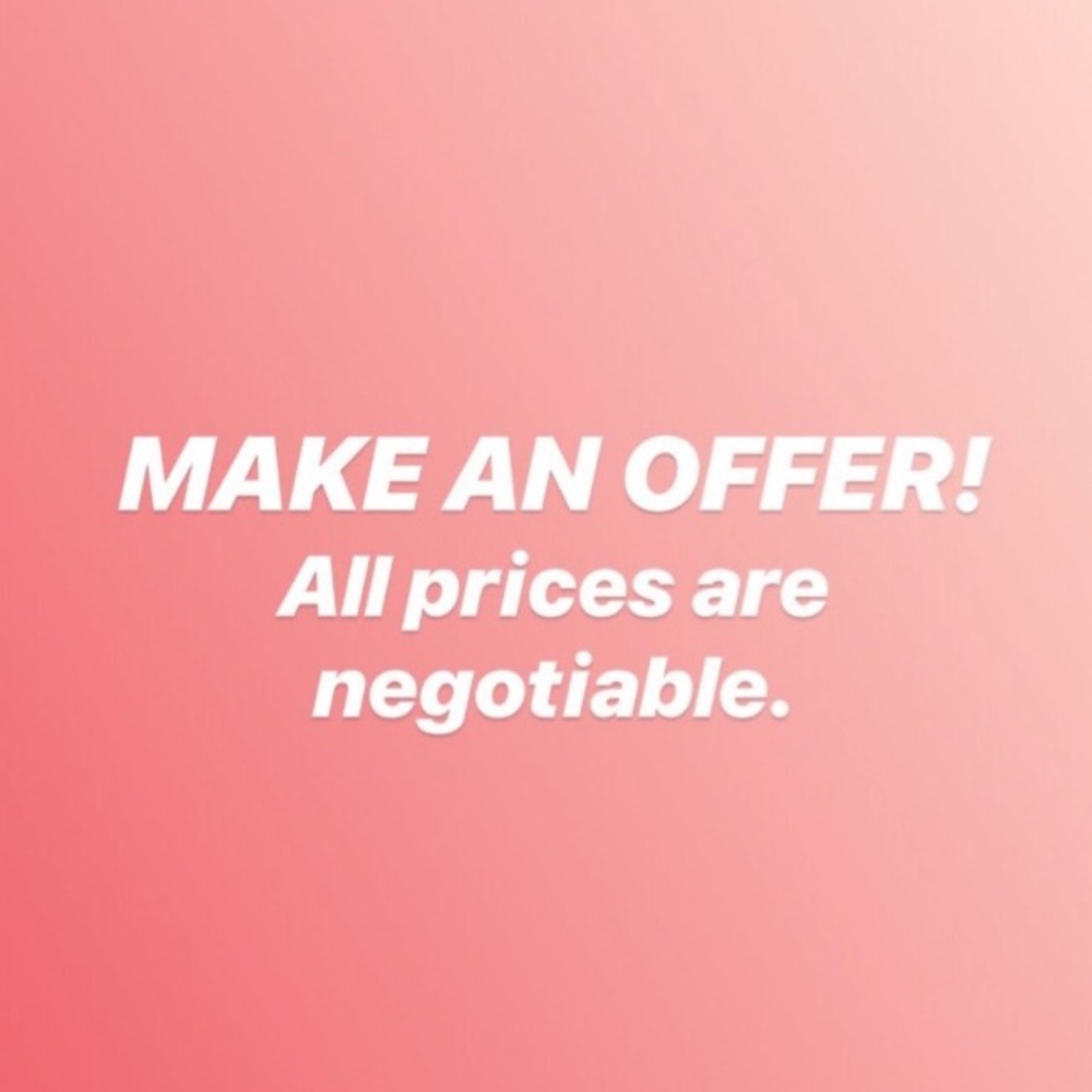 All prices are negotiable!